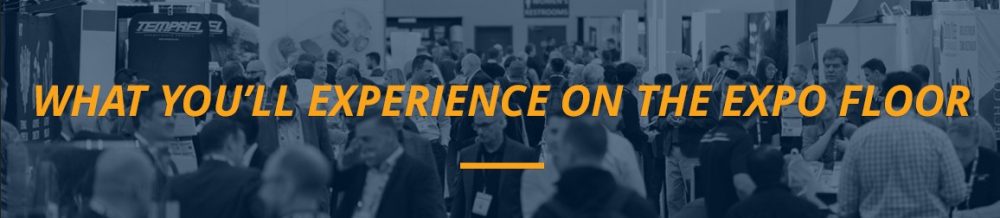 What you'll experience on the expo floor